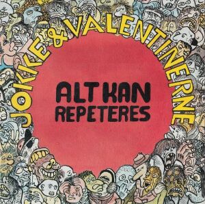  "Alt kan repeteres" album cover by Jokke & Valentinerne, designed by Christopher Nielsen, with a red center featuring the album and band name in yellow, surrounded by a chaotic crowd of quirky black-outlined characters on a white background with muted colors.