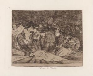 Etching by Francisco de Goya entitled "Truth has died", depicting a tumultuous scene with a central figure lying on the ground surrounded by other agitated figures, rendered in a monochromatic palette of blacks, whites, and grays.