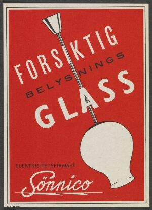  Graphic design by Birger Dahl titled "Etikettreklame, Sønnico" featuring a red background with a white stylized light bulb at the bottom right, a black street lamp post above it, and text that reads "FORSIKTIG BELYSNINGS GLASS" in white capital letters. The brand name "Sønnico" is also included at the bottom within a black rectangle.