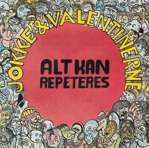 Alt kan repeteres-Jokke & Valentinerne