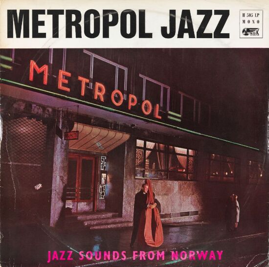 Metropol Jazz-Jazz sounds from Norway
