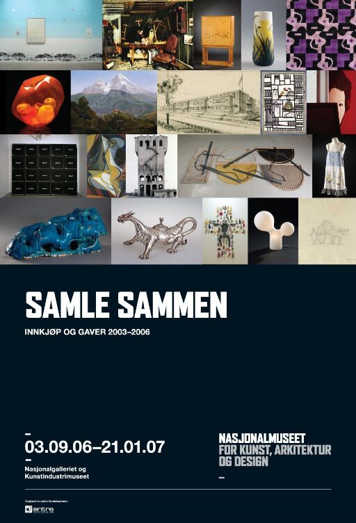 Samle sammen. Innkjøp og gaver 2003-2006