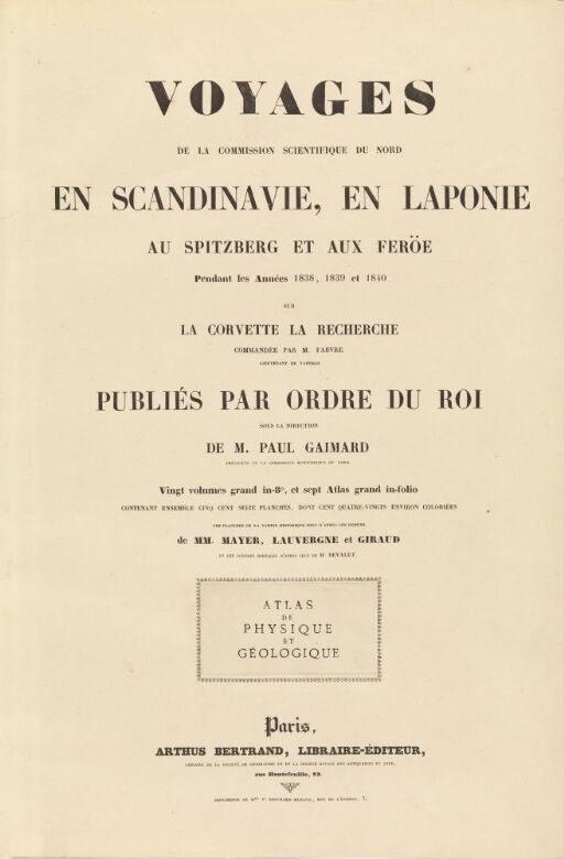 Atlas de Physique et Géologique, Voyages en Scandinavie en Laponie, au Spitzberg et aux Feröe, pendant les Années 1838, 1839 et 1840, sur la corvette La Recherche