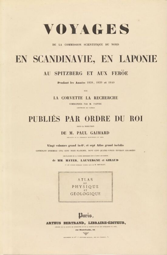Atlas de Physique et Géologique, Voyages en Scandinavie en Laponie, au Spitzberg et aux Feröe, pendant les Années 1838, 1839 et 1840, sur la corvette La Recherche