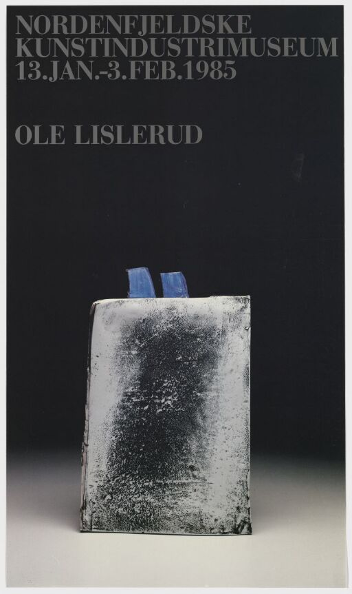 Ole Lislerud, Nordenfjeldske Kunstindustrimuseum 13. jan. - 3. feb. 1985