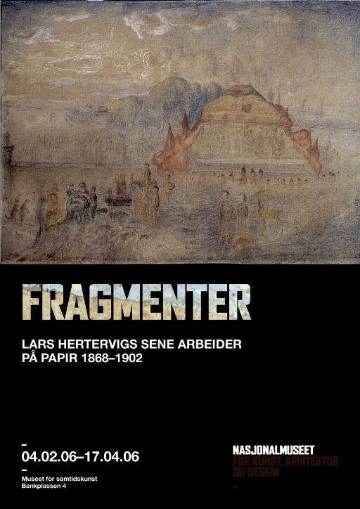 Fragmenter. Lars Hertervigs sene arbeider på papir 1868-1902