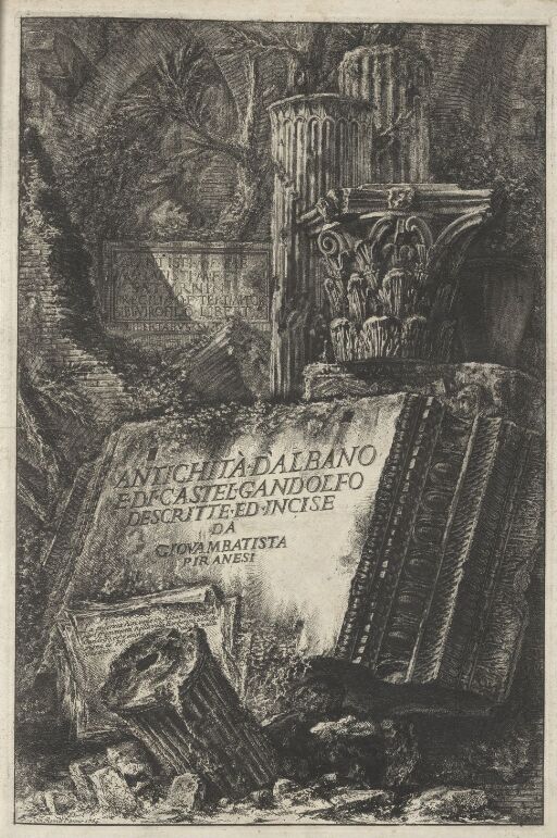 Title page: Antiquities of Albano and of Castel Gandolfo described and etched by Giambattista Piranesi